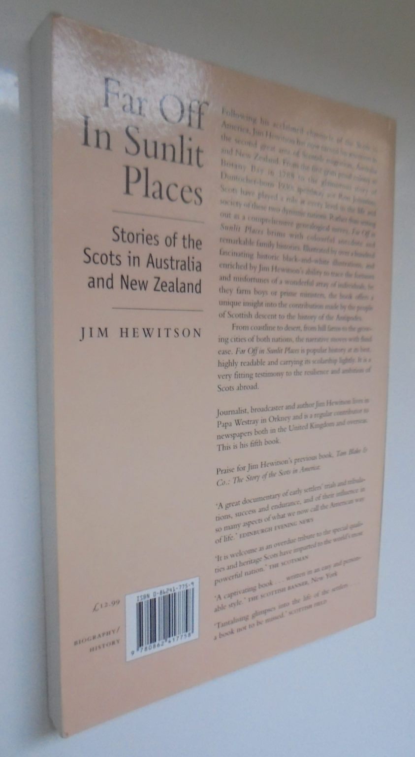 Far Off in Sunlit Places Scots in Australia and New Zealand By Jim Hewitson