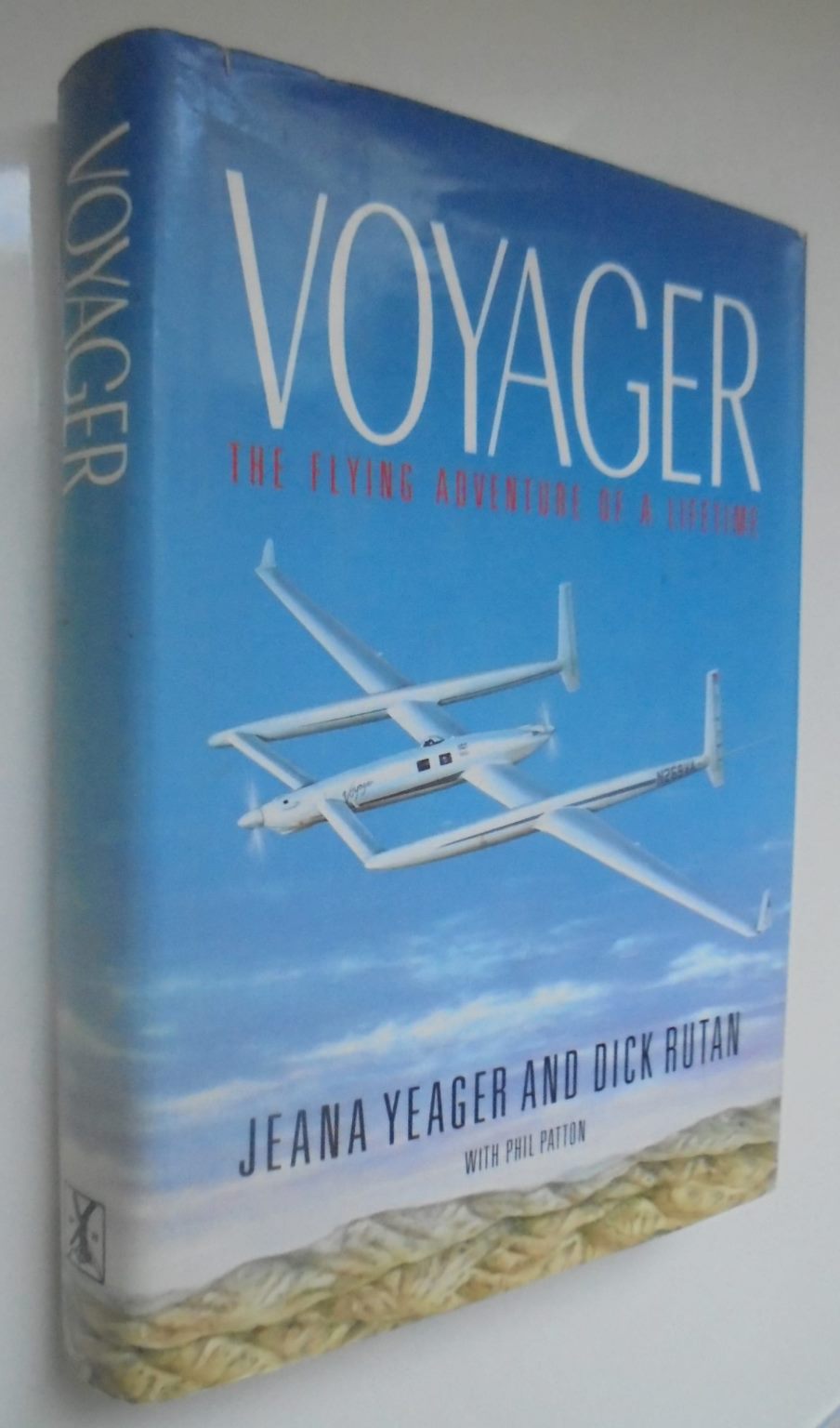 'VOYAGER: THE FLYING ADVENTURE OF A LIFETIME. by Jeana Yeager, Dick Rutan and Phil Patton. Hardback 1st edition.