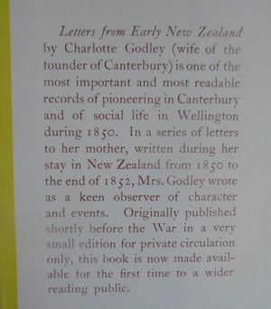 Letters from Early New Zealand by Charlotte Godley 1850 - 1853 by John Godley (Editor).