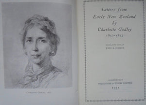 Letters from Early New Zealand by Charlotte Godley 1850 - 1853 by John Godley (Editor).