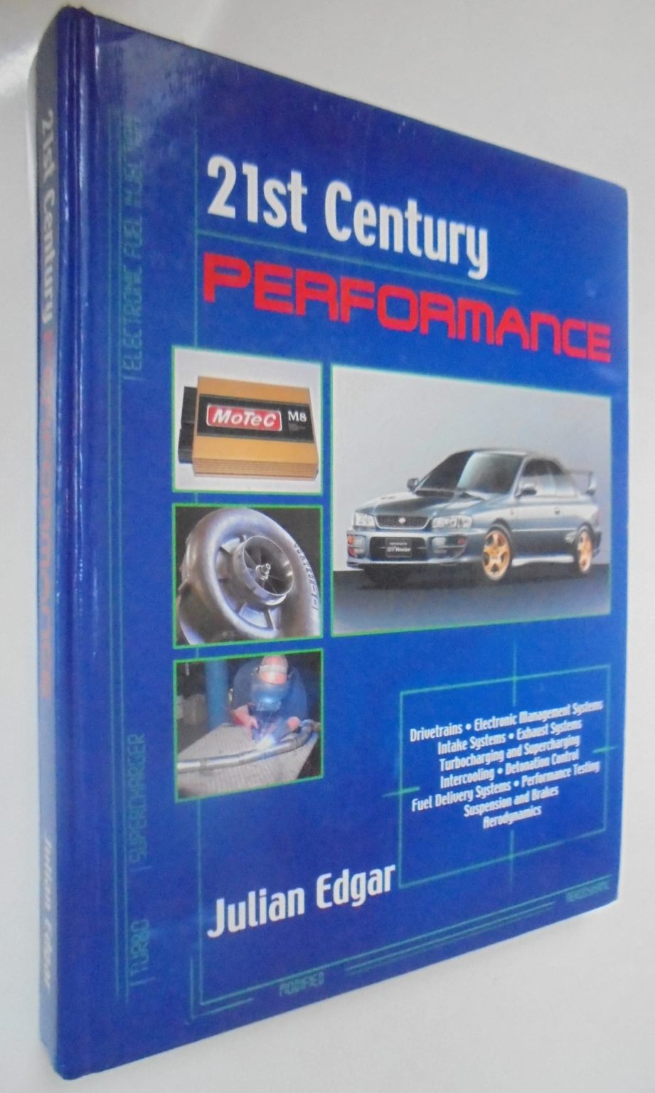 21st Century Performance - how to modify late-model cars By Julian Edgar. VERY SCARCE.