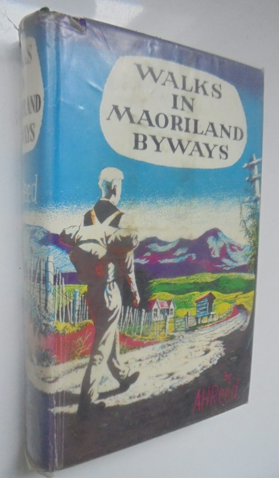 Walks in Maoriland Byways. By A. H. REED. Hardback 1958