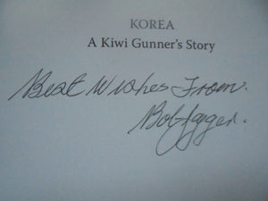 Korea: A Kiwi Gunner's Story Authors: Bob Jagger, Sue Corkill. Photographs by Bob Jagger.