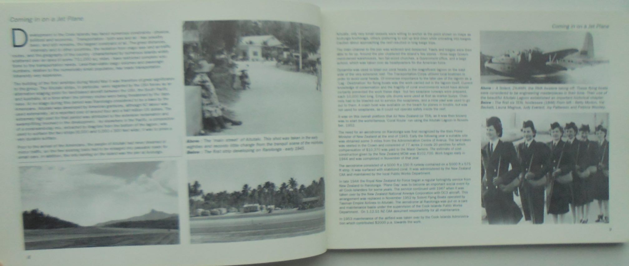 Coming in on a Jet Plane: A Pictorial History of the Cook Islands International Airport Rarotonga 1944 - 1994 by Colin Hall.