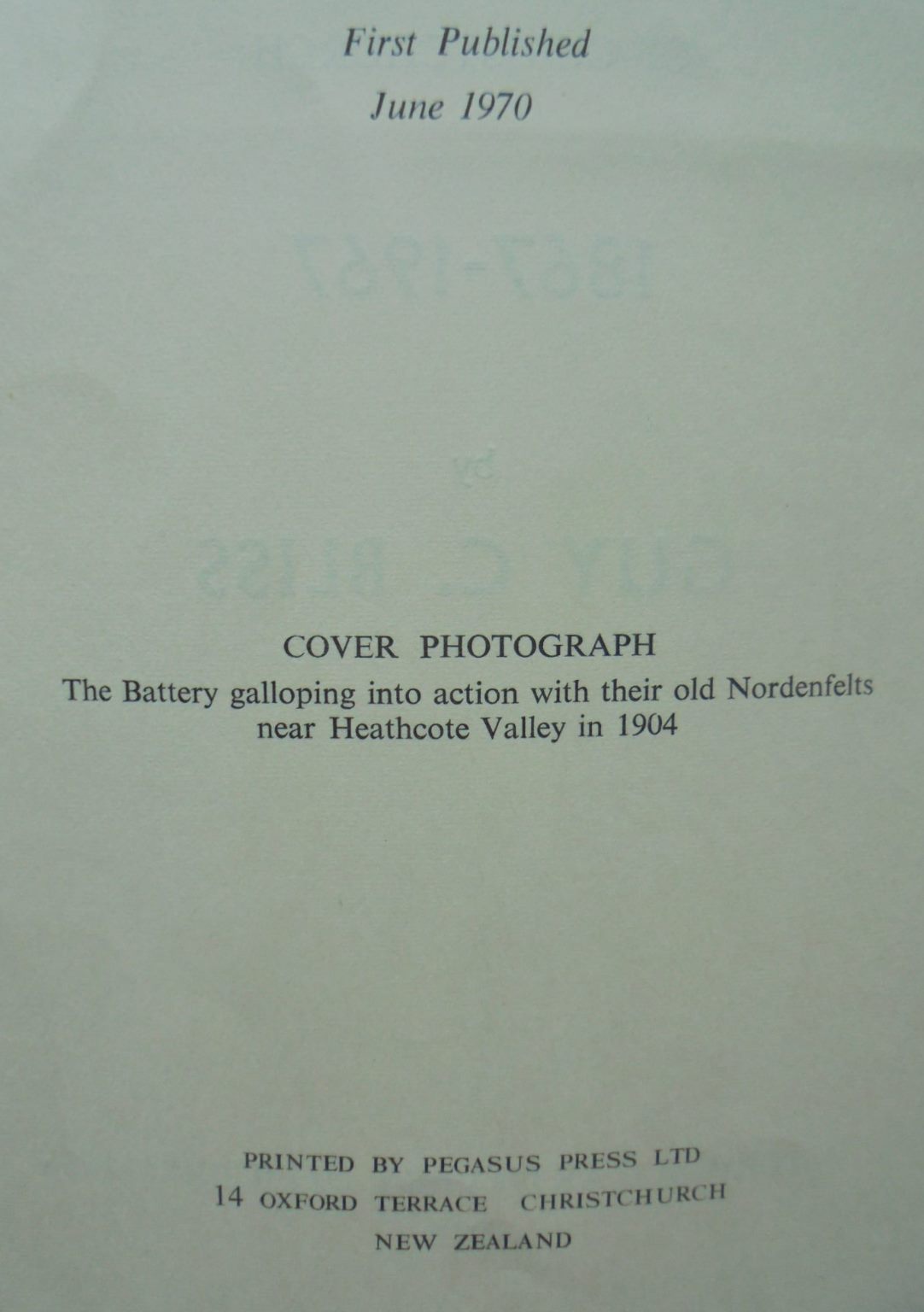 Gunners' Story, a Short History of the Artillery Volunteers of Christchurch 1867-1967 by Guy C. Bliss. First Edition. VERY SCARCE.