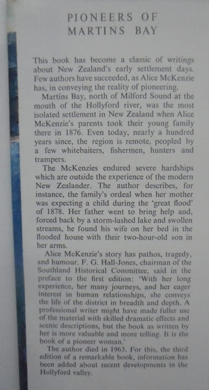 Pioneers of Martins Bay : The Story of New Zealand's Most Remote Settlement. By Alice Mckenzie, Peter Mackenzie,