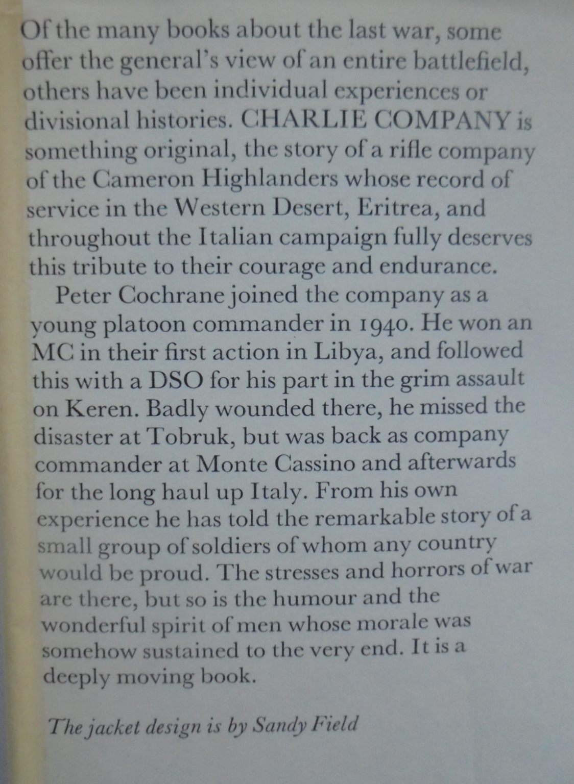 Charlie Company: In Service with C Company, 2nd Queen's Own Cameron Highlanders, 1940-44 by Peter Cochrane.