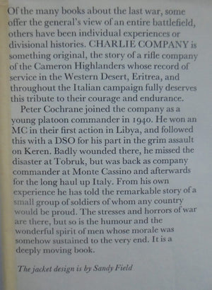 Charlie Company: In Service with C Company, 2nd Queen's Own Cameron Highlanders, 1940-44 by Peter Cochrane.