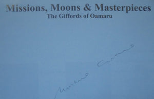 Missions, Moons & Masterpieces: The Giffords of Oamaru. SIGNED