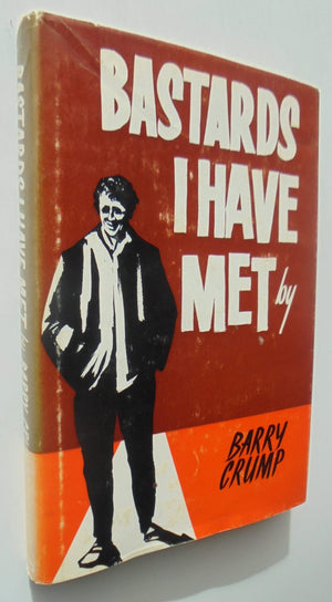 Bastards I have Met - By Barry Crump. [SIGNED)