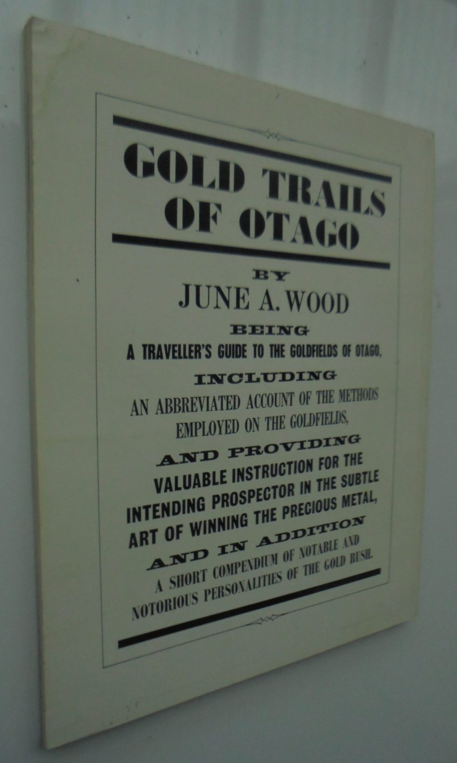 Gold Trails of Otago. By June A. Wood