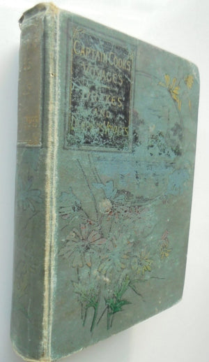 Voyages Round the World by Captain Cook. (bound with) A Voyage round the World by Sir Francis Drake and William Dampier. Edited by D Laing Purves. (1896)