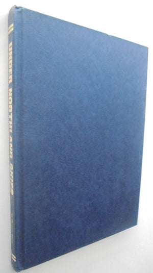 Under Northland Skies - Forty Women of Northland By Florence Keene. SIGNED BY AUTHOR. VERY SCARCE.