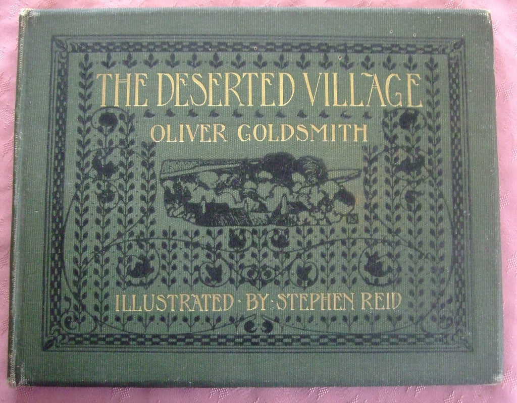 The Deserted Village by Oliver Goldsmith. Publisher: Gowans & Gray Ltd, Glasgow, 1907