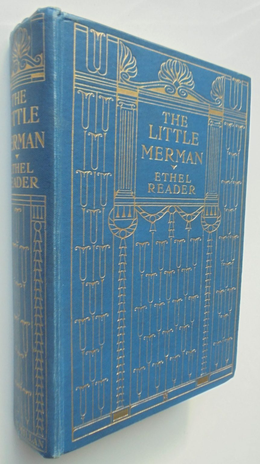 The Little Merman by Ethel Reader. Illustrated by Frank C. Pape. 1909, First Edition. SCARCE.