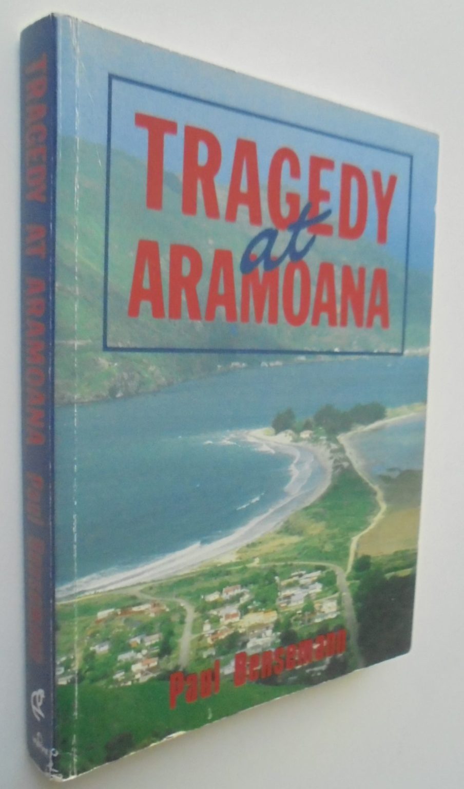 Tragedy At Aramoana. By Paul Bensemann