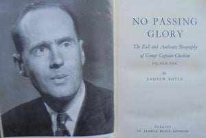 NO PASSING GLORY: The Full and Authentic Biography of Group Captain Cheshire by Andrew Boyle