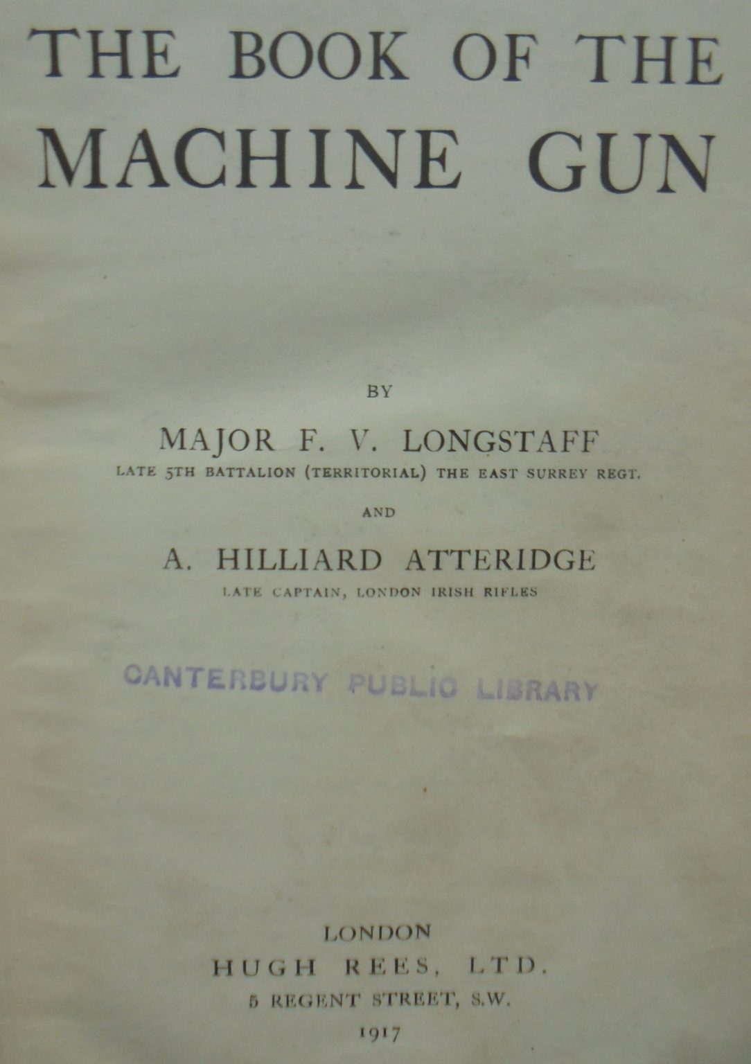 The Book of the Machine Gun by F. V Longstaff and A. Hilliard Atteridge.