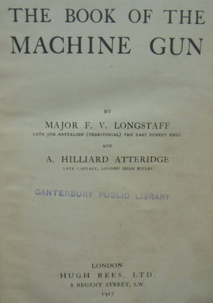 The Book of the Machine Gun by F. V Longstaff and A. Hilliard Atteridge.