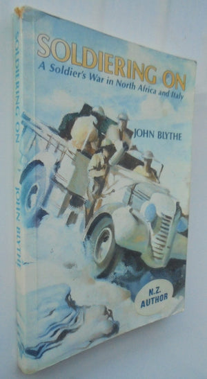 Soldiering on. SIGNED By John Blythe