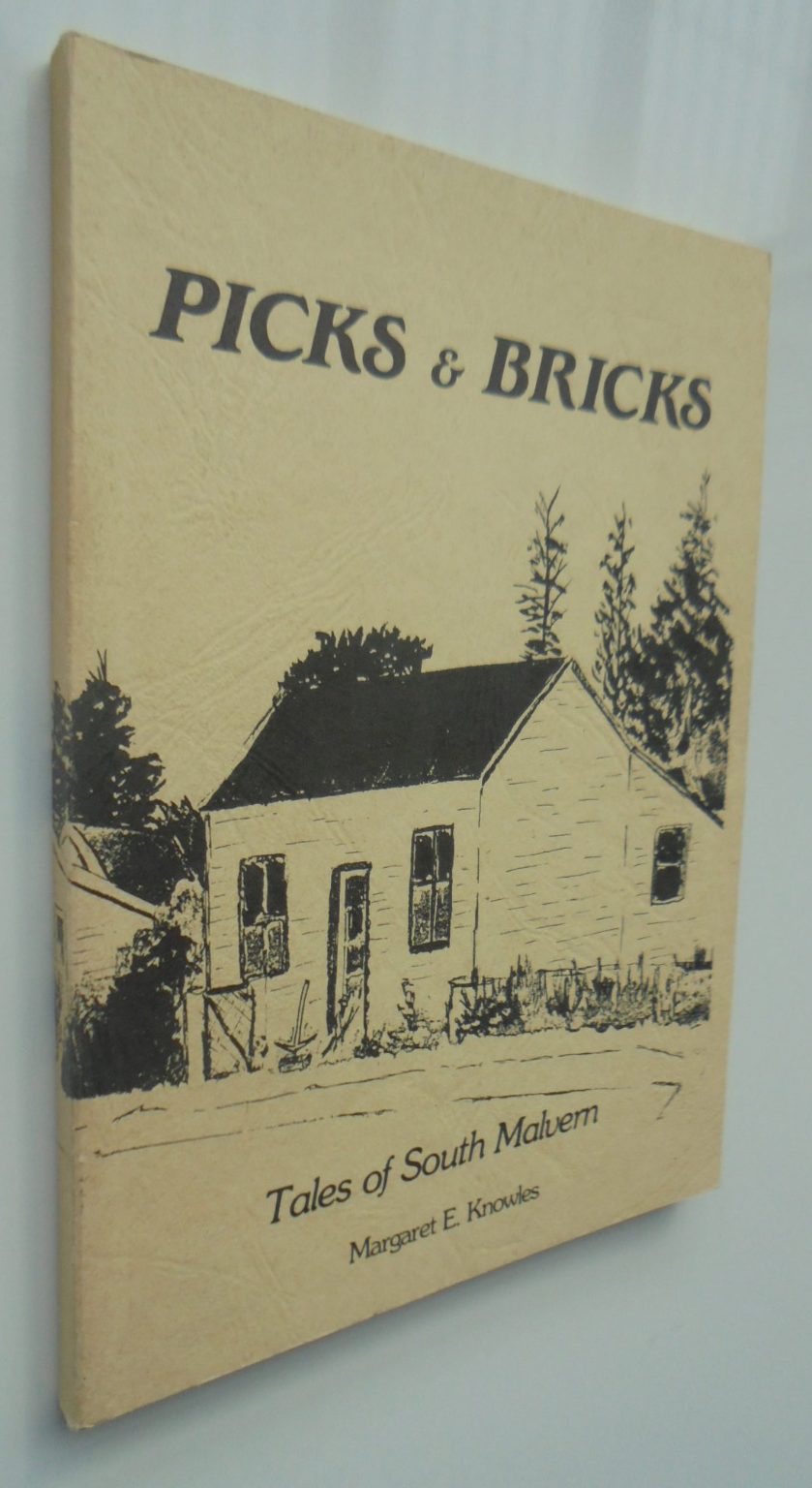 Picks & Bricks Tales of South Malvern. SIGNED by Margaret E Knowles