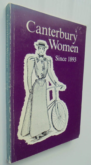 CANTERBURY WOMEN: Since 1893. By Corallyn Newman. First edition of 1979,