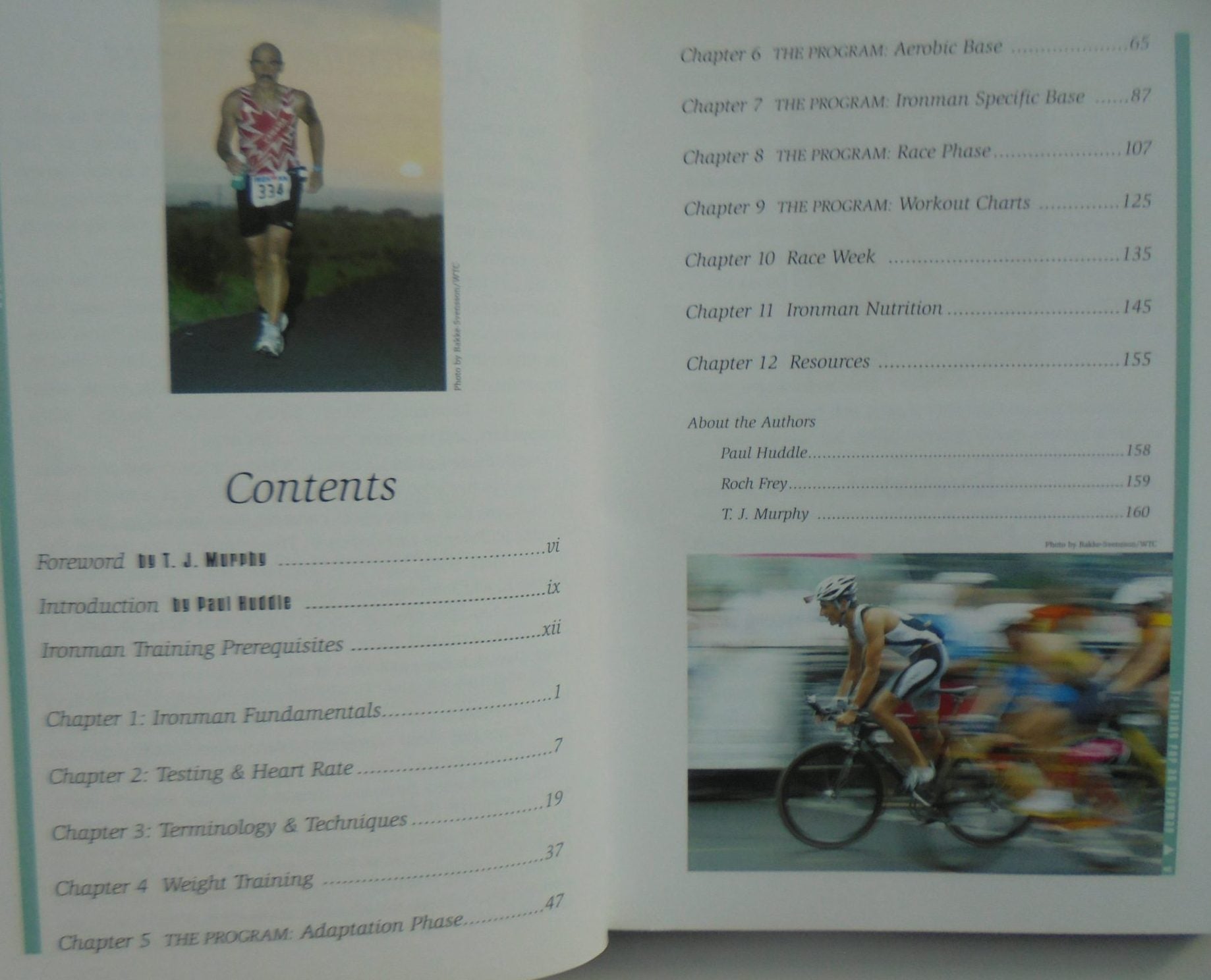 Start to Finish Ironman Training 24 Weeks to an Endurance Triathlon by Huddle, Paul; Frey, Roch; Murphy, T. J.