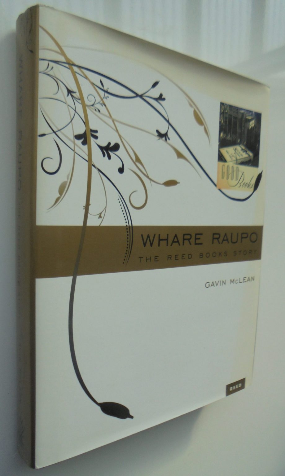 Whare Raupo: The Reed Books Story by McLean, Gavin