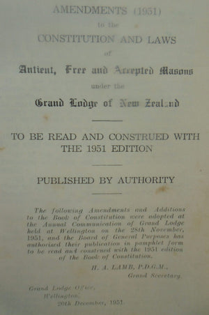 Constitution and Laws of the Antient Fraternity of Free and Accepted Masons Under the Grand Lodge of New Zealand with 1951 Amendments.