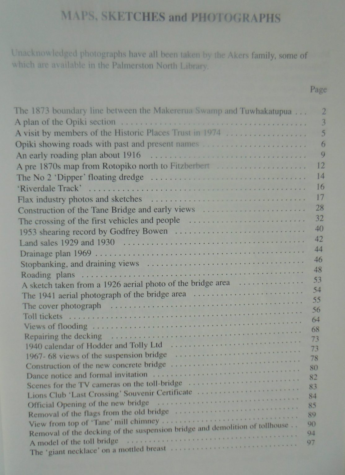 Suspended Access: The History of the Privately Owned Opiki Toll Bridge 1918-1969 by M.J. Akers. SIGNED BY AUTHOR.