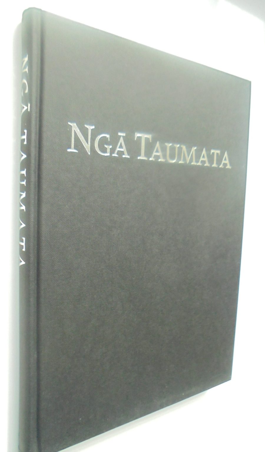 Nga Taumata: A Portrait of Ngati Kahungunu, 1870-1906. By Ngati Huata (Edited by).