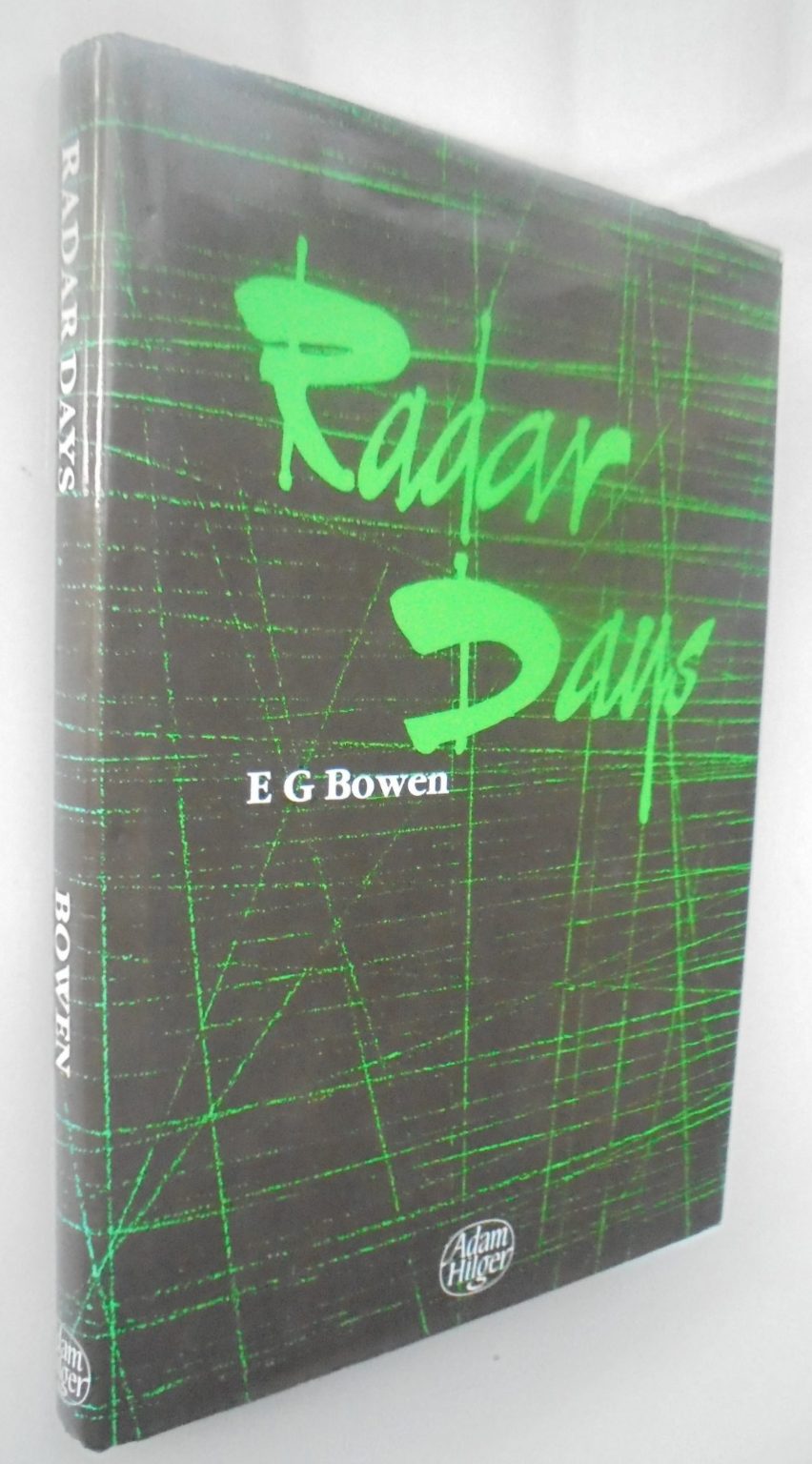 Radar Days By E G Bowen. First Edition.