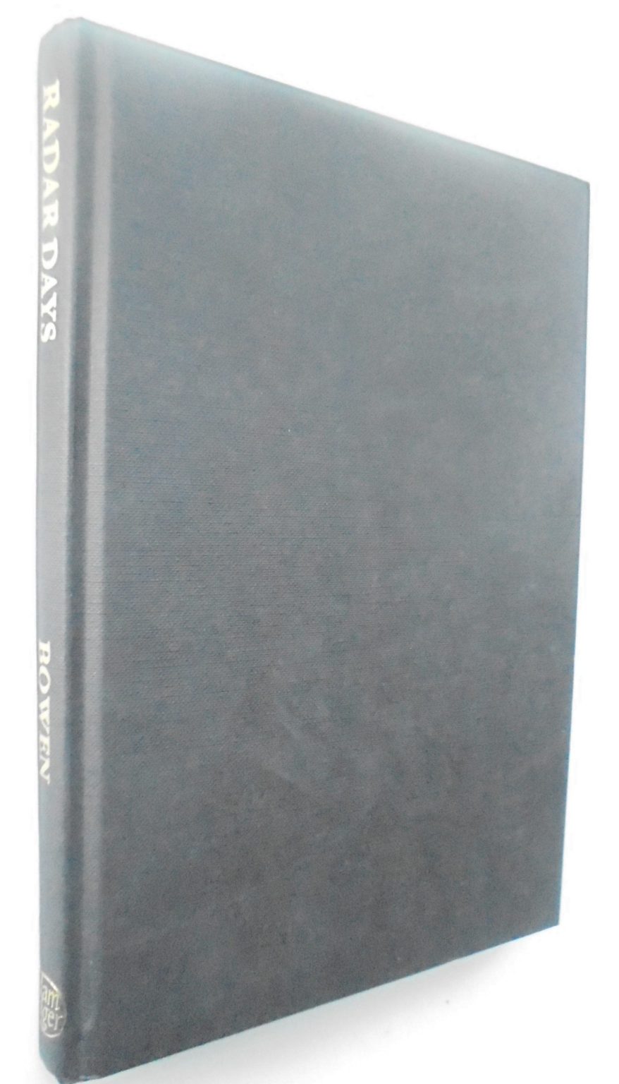 Radar Days By E G Bowen. First Edition.