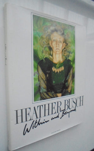 Heather Busch Paintings. Within and Beyond. SIGNED Limited Editon.