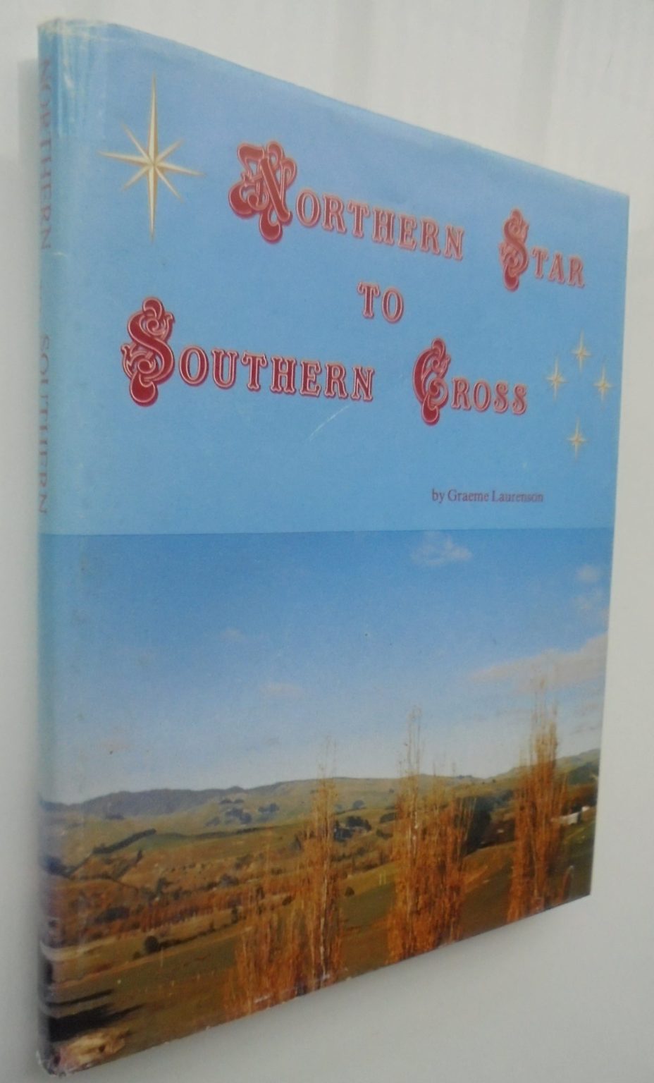 Northern Star to Southern Cross. SIGNED by Graeme Laurenson