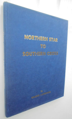 Northern Star to Southern Cross. SIGNED by Graeme Laurenson