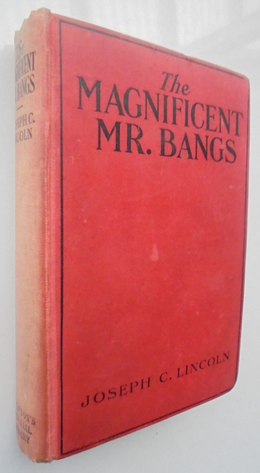 THE MAGNIFICENT MR. BANGS / Galusha the Magnificient. 1st edition 1921.