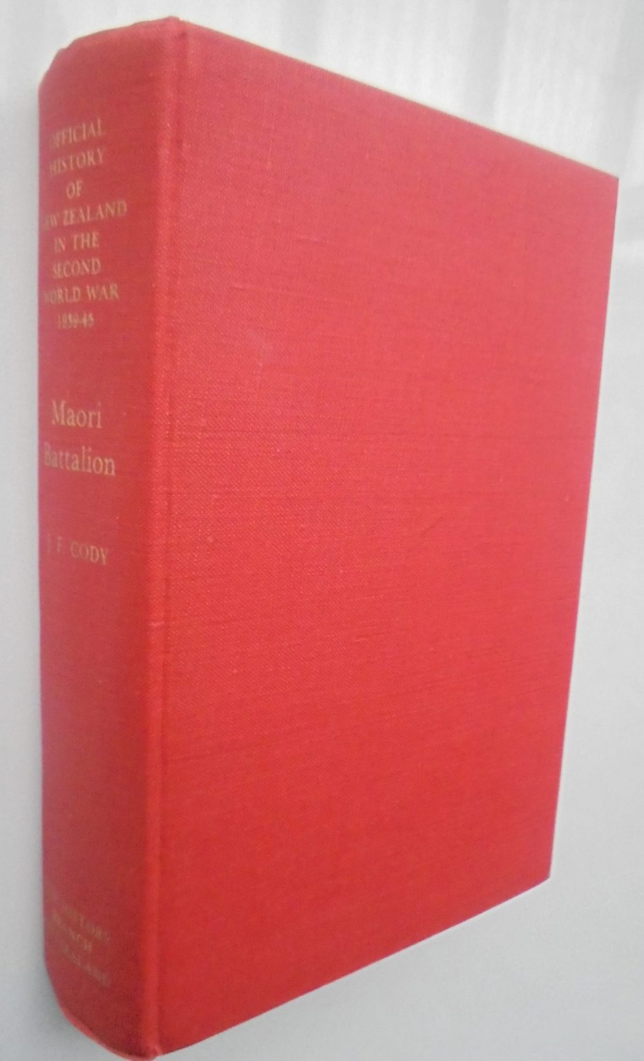 28 (Maori) Battalion: Official History of New Zealand in the Second World War 1939-45. FIRST EDITION, FIRST PRINTING