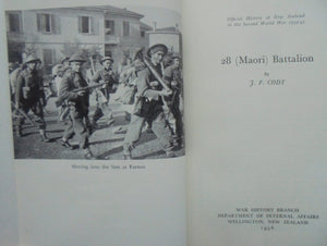 28 (Maori) Battalion: Official History of New Zealand in the Second World War 1939-45. BY J F Cody.