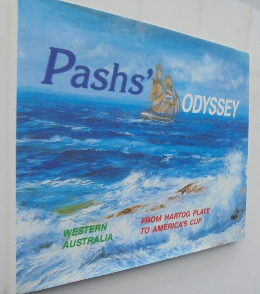 From Hartog's Plate to America's Cup. PASHS' ODYSSEY - Western Australia. SIGNED