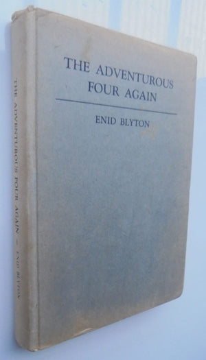 The Adventurous Four Again. FIRST EDITION. By Enid Blyton