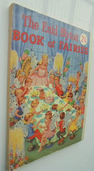 The Enid Blyton Book of Fairies by Enid Blyton.