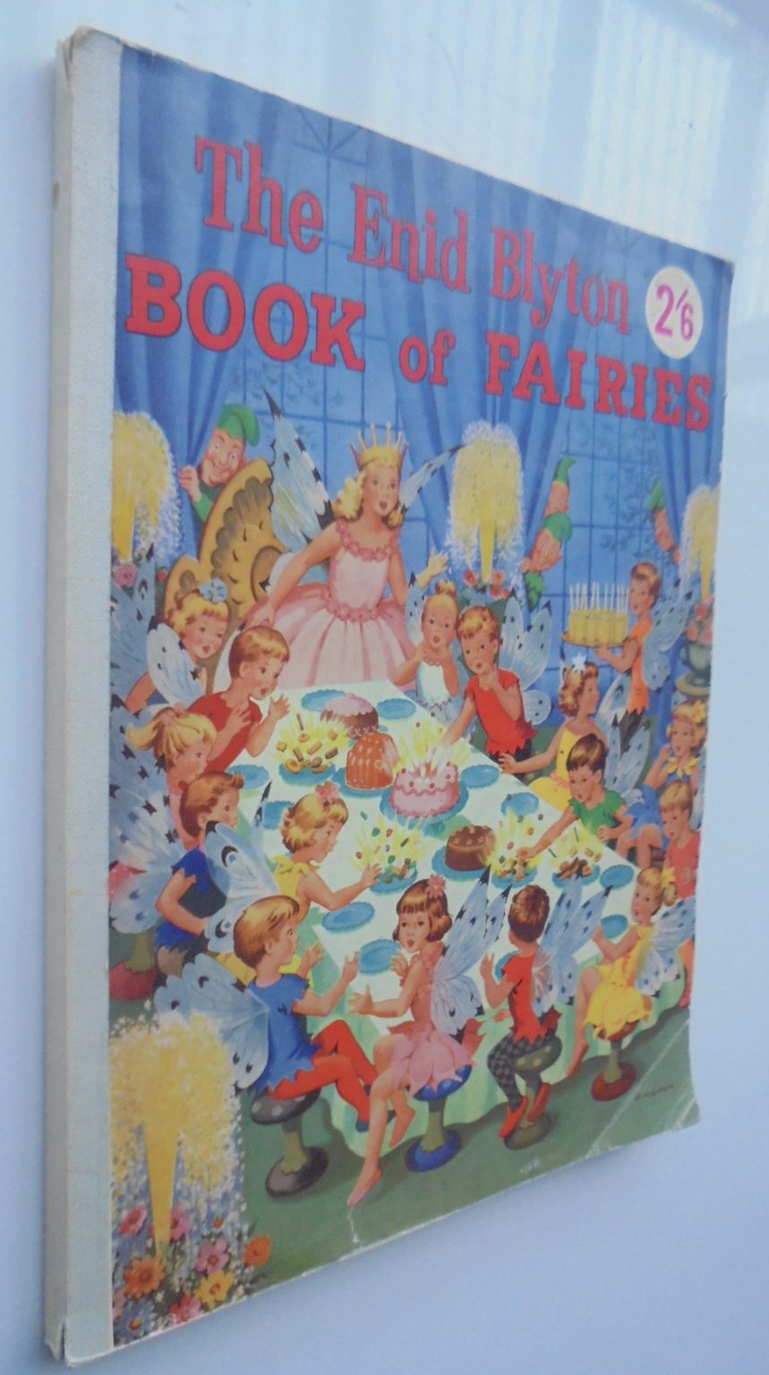 The Enid Blyton Book of Fairies by Enid Blyton.