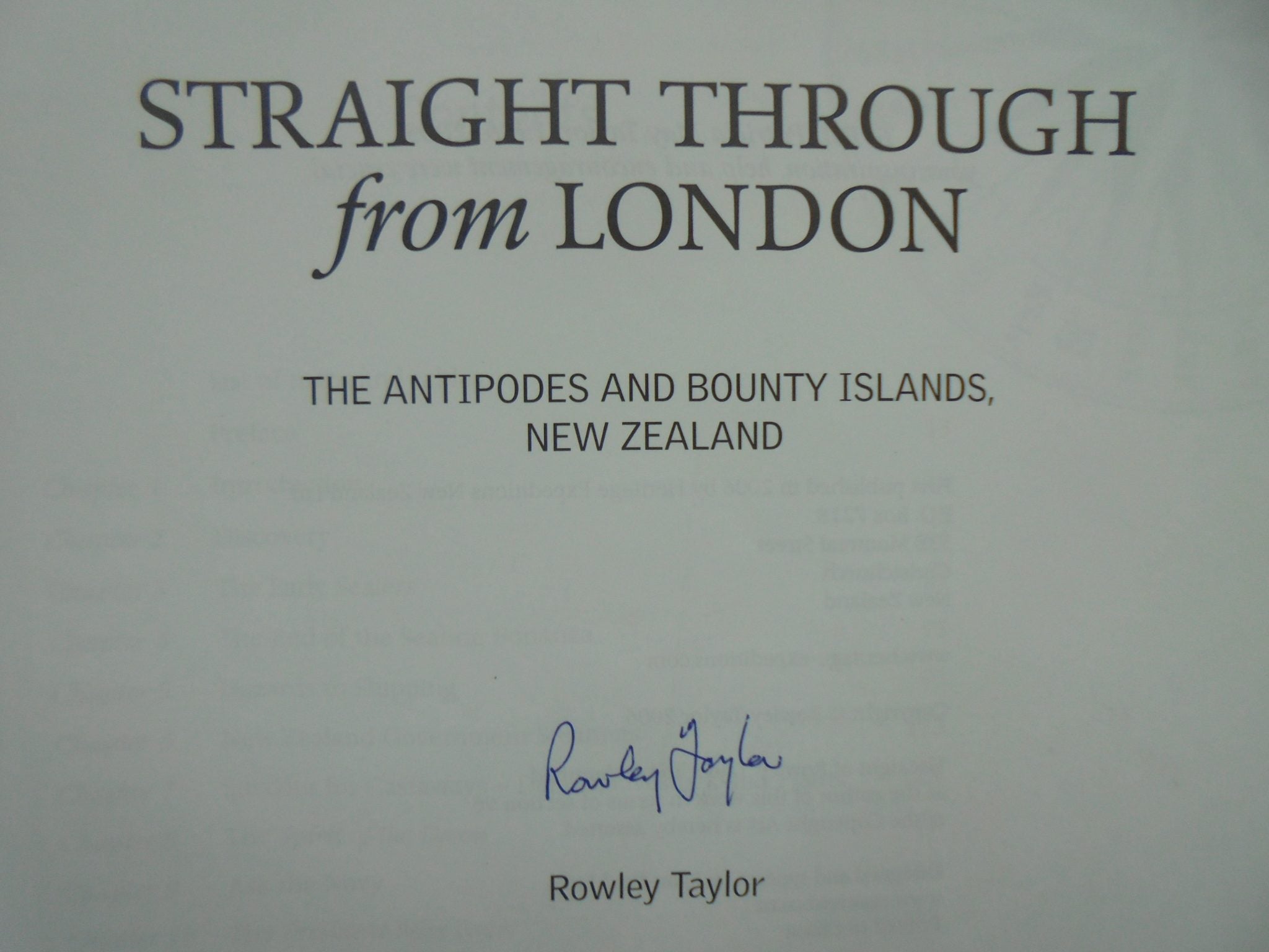 Straight Through from London. The Antipodes and Bounty Islands. SIGNED