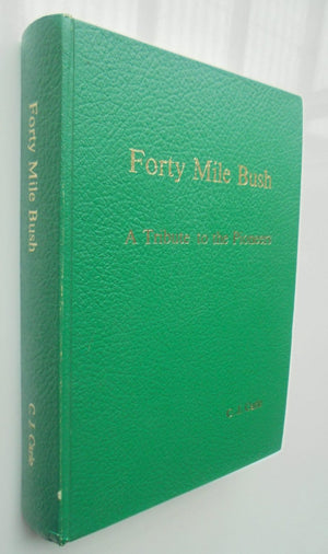 Forty Mile Bush A Tribute to the Pioneers: The Officially Approved Pahiatua Centennial Book 1881-1981. By C J Carle.