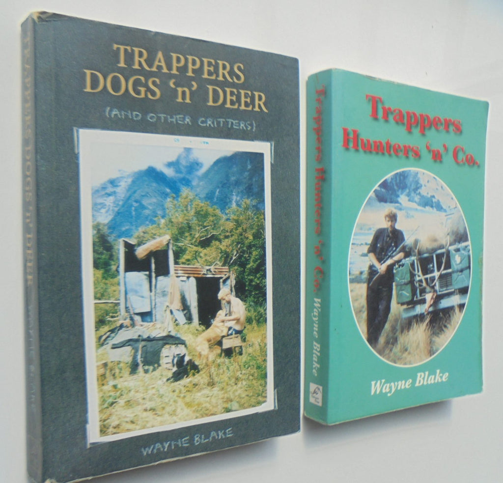 Trappers Dogs 'n' Deer. Trappers Hunters n Co. (Two books) By Wayne Blake