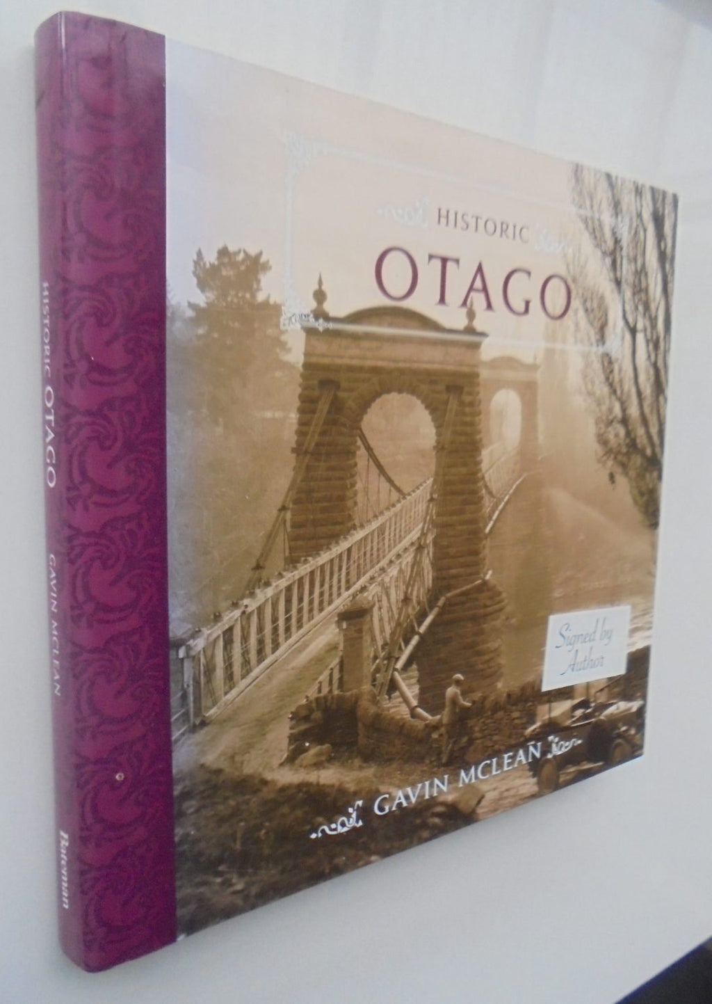 Historic Otago by Gavin Mclean. SIGNED BY AUTHOR. Gavin Mclean