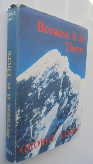 Great Days in New Zealand Mountaineering By John Pascoe. Over Tyrolese Hiils. Because it is There.