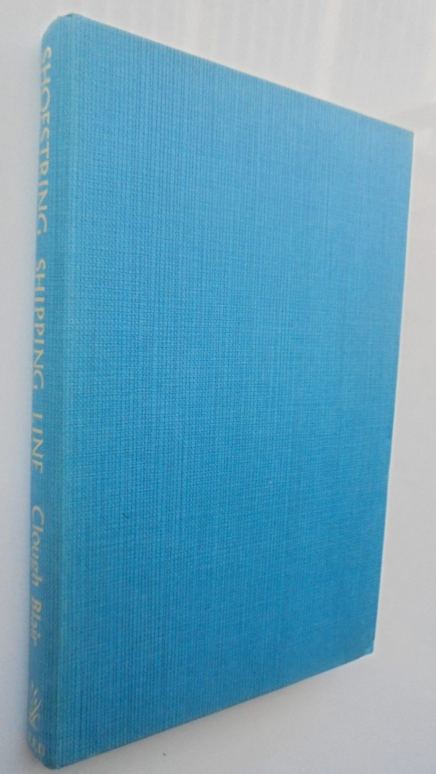 SHOESTRING SHIPPING LINE by Captain Clough Blair. 1967, 1st edition