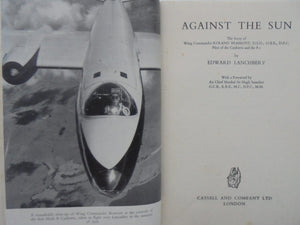 Against the Sun: Story of Wing Commander Roland Beamont by Edward Lanchbery.